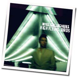 A Dream Is All I Need To Get By Chords by Noel Gallaghers High Flying Birds