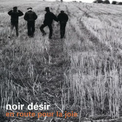 En Route Pour La Joie by Noir Désir