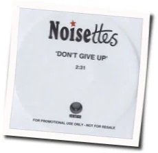 Don't Give Up Tab by The Noisettes