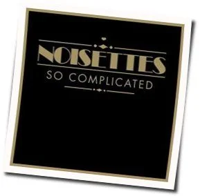 So Complicated Chords by The Noisettes
