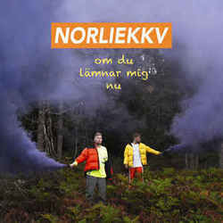Om Du Lämnar Mig Nu Chords by Norlie And Kkv