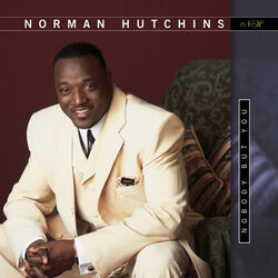 Norman Hutchins chords for Nobody but you