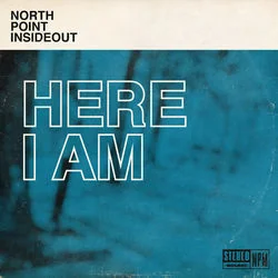 Here I Am Chords by North Point Insideout