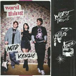 Worst Thing by NOTD