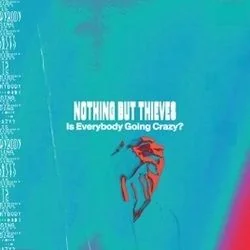 Is Everybody Going Crazy Bass Tab by Nothing But Thieves