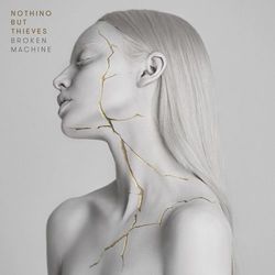 I Was Just A Kid by Nothing But Thieves