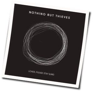 Lover Please Stay by Nothing But Thieves