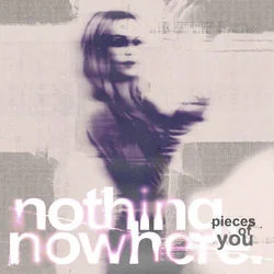 Pieces Of You Chords by Nothing,nowhere.