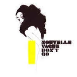 Don't Go Chords by Nouvelle Vague