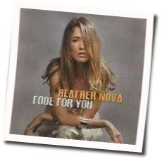 Fool For You Chords by Heather Nova