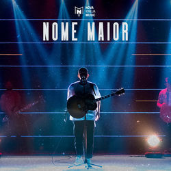 Nome Maior Chords by Nova Igreja Music