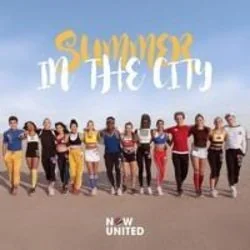 Summer In The City Chords by Now United