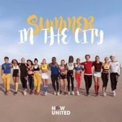 Summer In The City by Now United