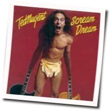 Scream Dream by Ted Nugent