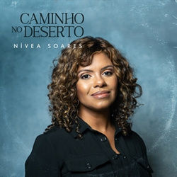 Caminho No Deserto Chords by Nívea Soares