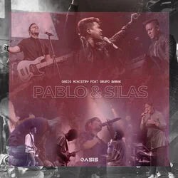 Pablo Y Silas Chords by Oasis Ministry