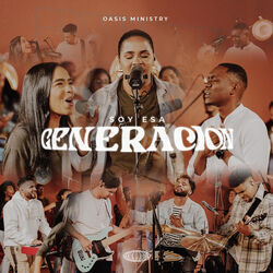 Soy Esa Generación Chords by Oasis Ministry