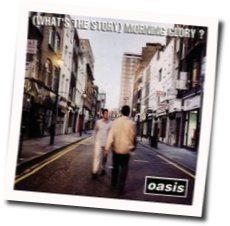 Whats The Story Tabs by Oasis
