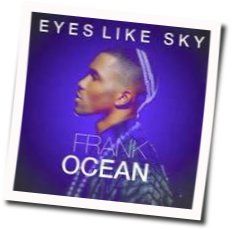 Frank Ocean chords for Eyes like sky