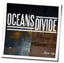 Oceans Divide tabs and guitar chords