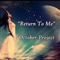Return To Me Chords by October Project