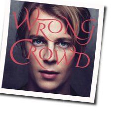 Wrong Crowd Chords by Tom Odell