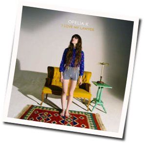 I Love My Lawyer Chords by Ofelia K