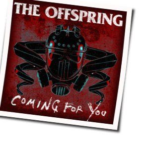 Coming For You by The Offspring