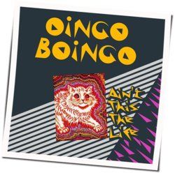 Ain't This The Life Live Chords by Oingo Boingo
