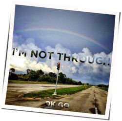 I'm Not Through Chords by OK Go