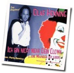 Ich Bin Nicht Mehr Dein Clown Chords by Olaf Henning