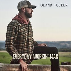 Everyday Workin Man by Oland Tucker