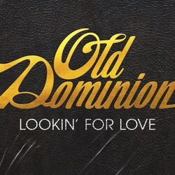 Lookin For Love Chords by Old Dominion