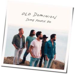 Some People Do Chords by Old Dominion