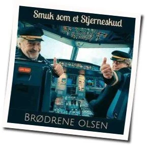 Smuk Som Et Stjerneskud Chords by Olsen Brothers