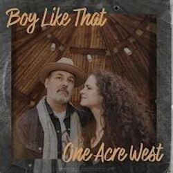 Boy Like That by One Acre West