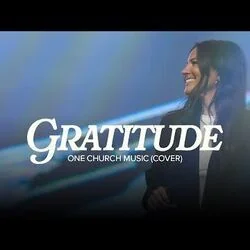 Gratitude Chords by One Church Worship
