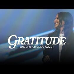 Gratitude Chords by One Church Worship