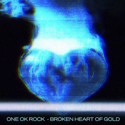 Broken Heart Of Gold by ONE OK ROCK