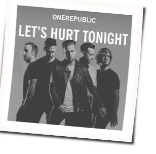 Lets Hurt Tonight by OneRepublic