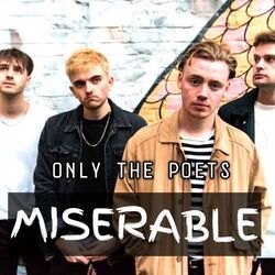 Miserable Chords by Only The Poets