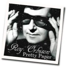 Pretty Paper Chords by Roy Orbison