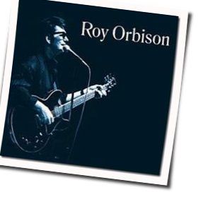 After The Love Has Gone Chords by Roy Orbison