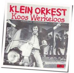 Koos Werkeloos Chords by Klein Orkest