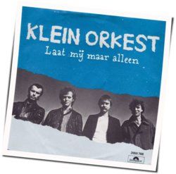 Laat Mij Maar Alleen Chords by Klein Orkest