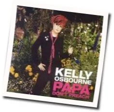 Papa Don't Preach (Ver2) Chords by Kelly Osbourne