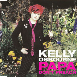 Papa Don't Preach by Kelly Osbourne