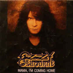 Mama I'm Coming Home  by Ozzy Osbourne