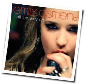 All The Way Up Tab by Emily Osment