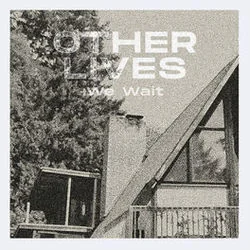 We Wait Chords by Other Lives